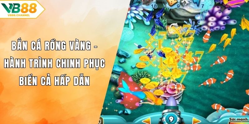 Bắn Cá Rồng Vàng